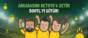 Bedava Bonus Bets10 Arkadaşını Getir Bonusu