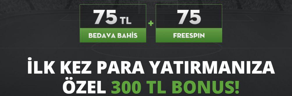 300 tl artı 75 tl bedava bahis