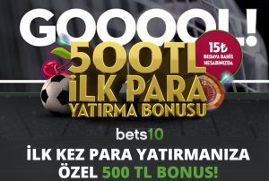 Bets10 ilk Üyelik Bonusu 500 TL + 15 TL Bedava Bahis