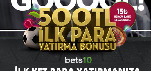 Bets10 ilk Üyelik Bonusu 500 TL + 15 TL Bedava Bahis