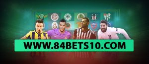 84Bets10 - Kazı Kazan ve Süper Lig Bonusları