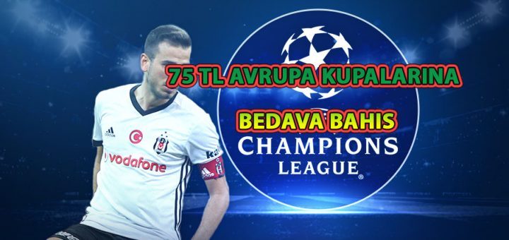 Bets10'dan 75 TL Avrupa Kupalarına Bedava Bahis